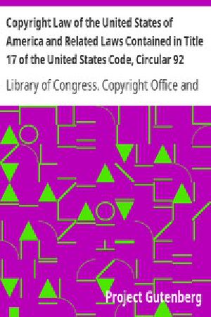 [Gutenberg 4291] • Copyright Law of the United States of America and Related Laws Contained in Title 17 of the United States Code, Circular 92